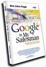 Google is My Salesman